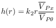 $\displaystyle h(r) = k_2r\frac{\overline{V}_{Px}}{\overline{V}_{P\theta}}$