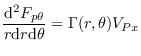 $\displaystyle \frac{\mathrm{d}^2F_{p\theta}}{r\mathrm{d}r\mathrm{d}\theta} = \Gamma(r,\theta)V_{Px}$